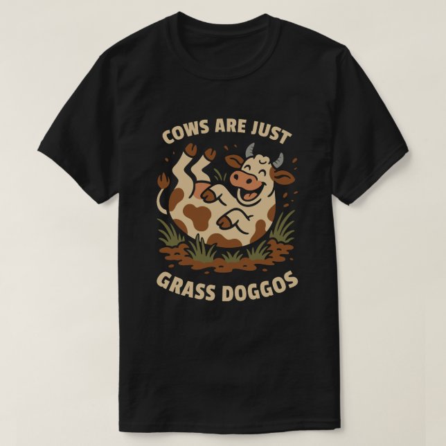 Kühe sind nur Gras-Doggos T-Shirt (Design vorne)