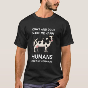 KÜHE UND HUNDE MACHEN MICH GLÜCKLICH  - LUSTIG T-Shirt