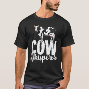 Kuhflüsterer Milchbauer Landwirt Farmtier T-Shirt