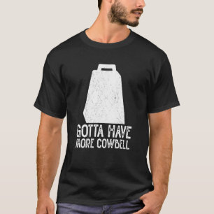 Kuhglocke Mehr Kuhglocken Vintage Schlagzeuger Kuh T-Shirt
