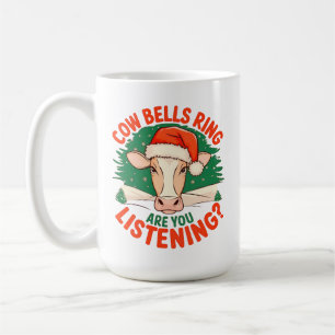 Kuhglocken läuten Hörst du zu? Lustige Kuh Weihnac Kaffeetasse
