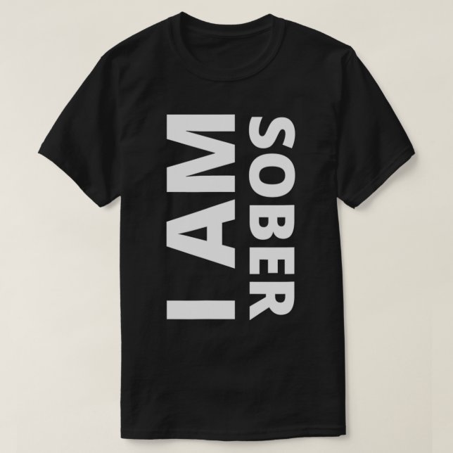 kühl Ich bin nüchtern Design Erholung Sober Annive T-Shirt (Design vorne)