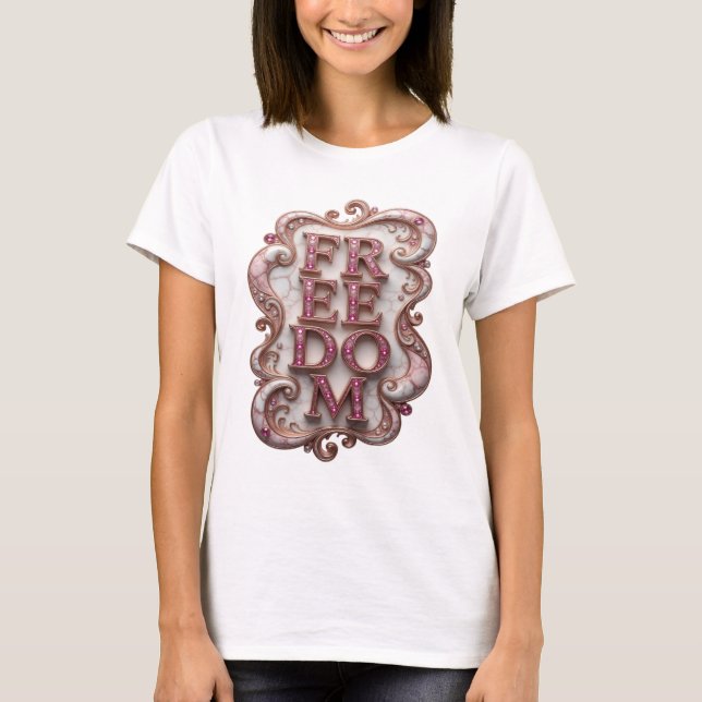 Kühles Pink FREEDOM Textdesign T-Shirt (Vorderseite)