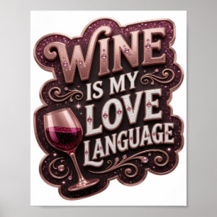 Kühles Rosa WEIN IST MEINE LIEBESSPRACHE Poster
