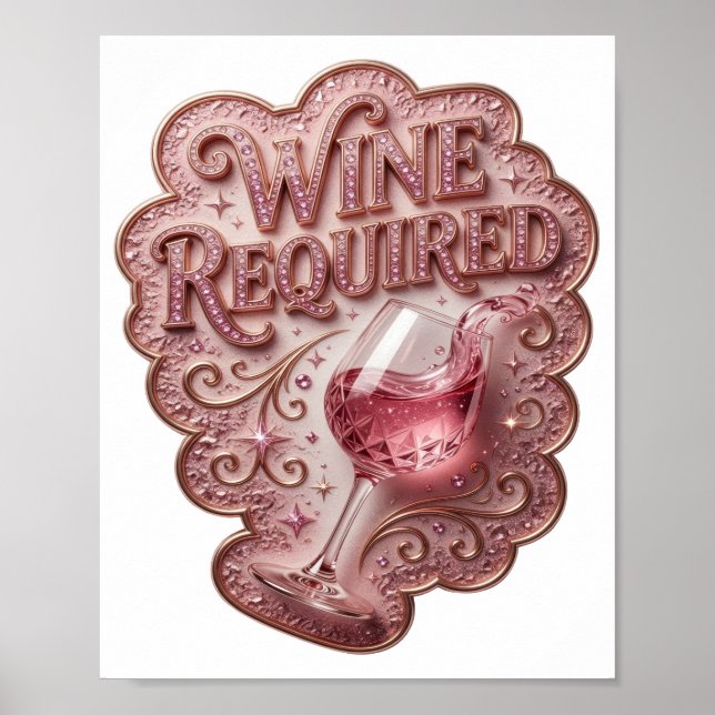 Kühles Rosa WINE ERFORDERLICH Poster (Vorne)