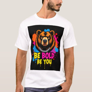 Kühne Bärenillustration mit inspirierendem Slogan T-Shirt