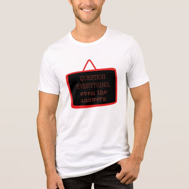 kühne "Frage alles" Philosophie Design Tri-Blend Shirt (Vorderseite)