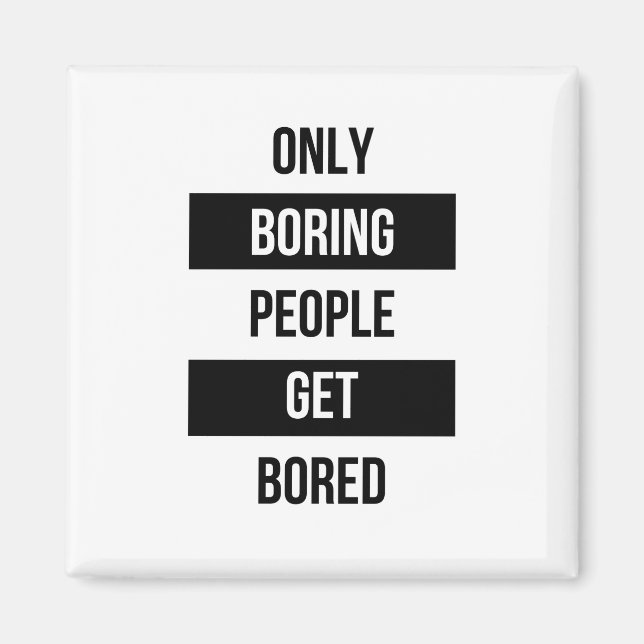 Kühne Sarazsche Zitat NUR langweilige Menschen lan Magnet (Vorne)