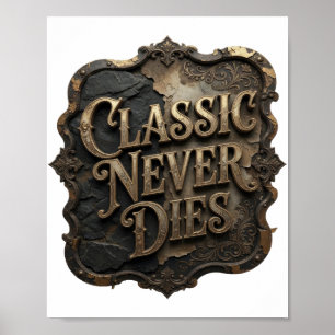Kühnes Gold KLASSIKER STIRBT NIE Poster