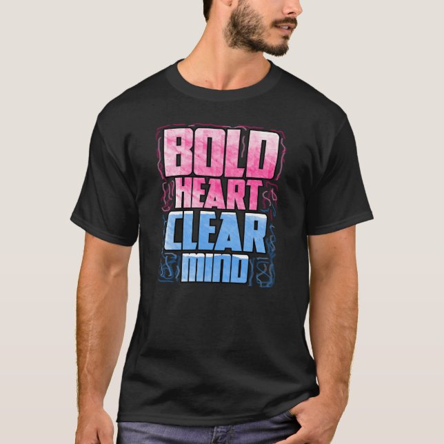 Kühnes Herz, klarer Geist T-Shirt (Vorderseite)