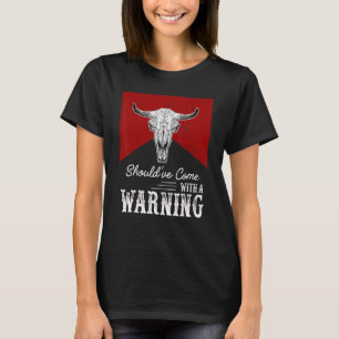 Kuhschädel hätte mit einem Warnhinweis-Western kom T-Shirt