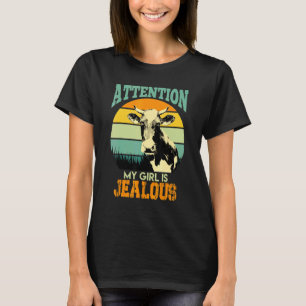 Kuhstall Kuhbauer Sagt Mädchen Ist Eifersüchtig T-Shirt