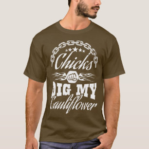 Küken graben meine Blumenkohl T-Shirt