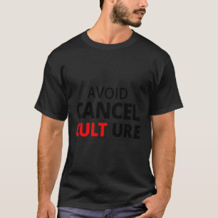 Kultur abbrechen vermeiden T-Shirt