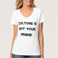 Kultur ist NICHT Ihr Freund. Es ist der Feind