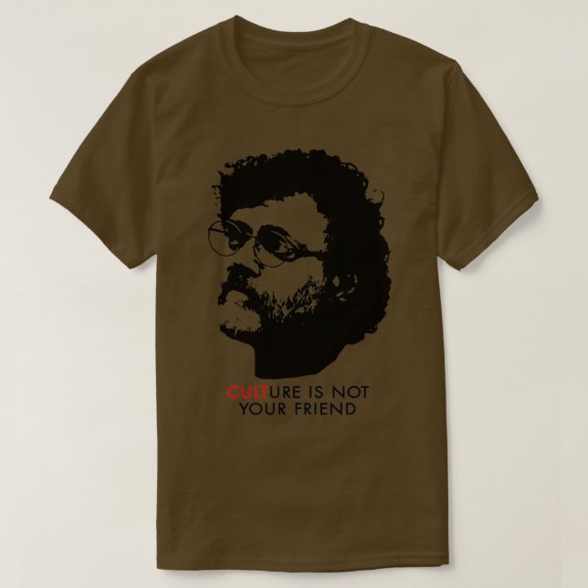 Kultur ist nicht Ihr Freund Terence McKenna T-Shirt (Design vorne)