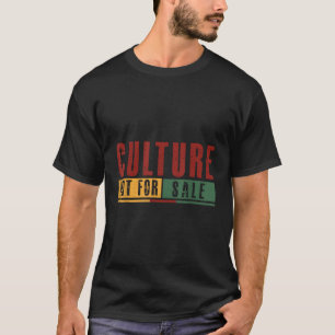 Kultur nicht zum Verkauf T-Shirt