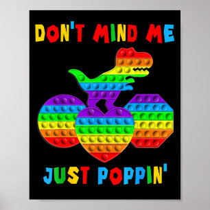 Kümmere dich nicht um mich, nur Pn' lustiger T-Rex Poster