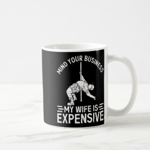 Kümmere dich um das Geschäft Ehefrau ist teuer lus Kaffeetasse