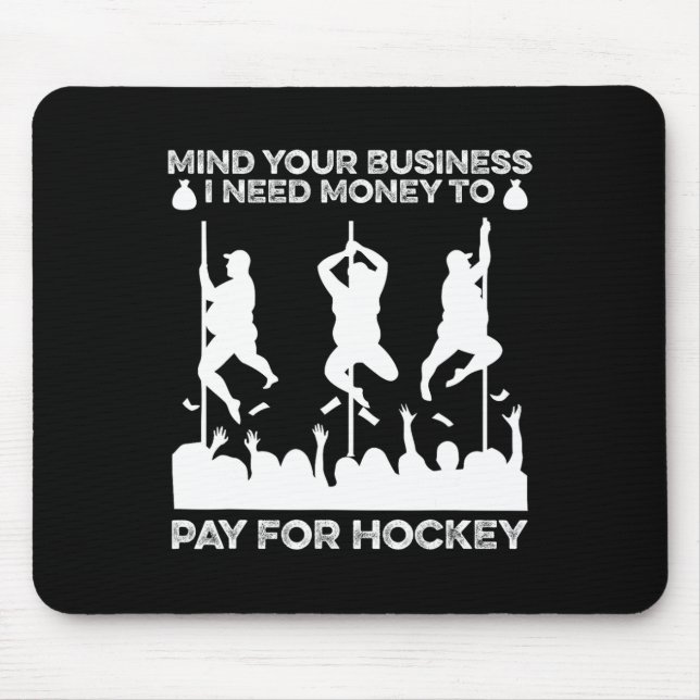 Kümmere dich um deinen Kram, ich brauche Geld, um  Mousepad (Vorne)