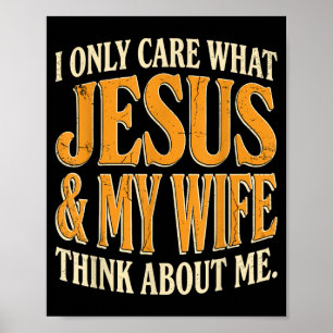 Kümmere mich nur darum, was Jesus und Ehefrau darü Poster