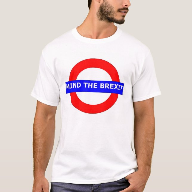 KÜMMERN SIE SICH DAS UM BREXIT T-Shirt (Vorderseite)