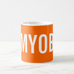 Kümmern Sie sich um Ihr eigenes Geschäft Kaffeetasse