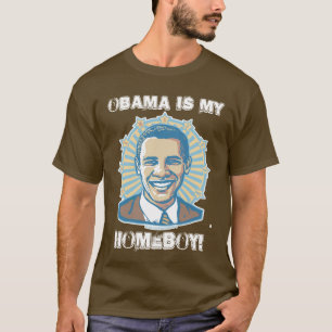 Kundengerechte Schablone - Obama ist mein Homeboy T-Shirt