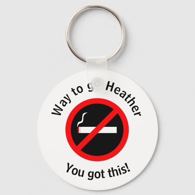 Kundenspezifische Beendigung des Rauchens Glückwun Schlüsselanhänger (Vorderseite)