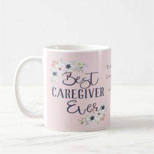 Kundenspezifische Best Caregiver Ever Wertschätzun Kaffeetasse