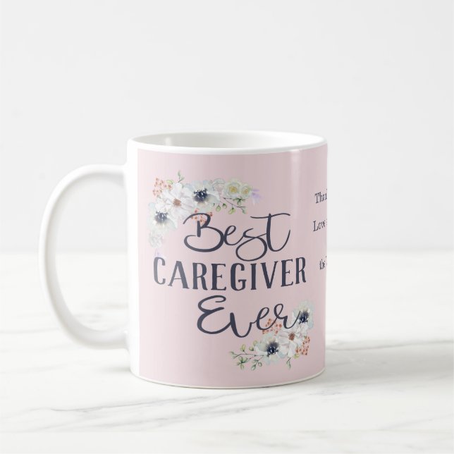Kundenspezifische Best Caregiver Ever Wertschätzun Kaffeetasse (Links)