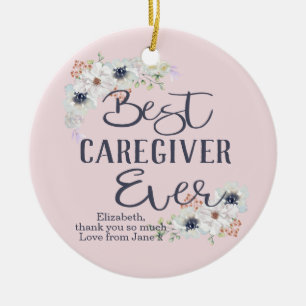 Kundenspezifische Best Caregiver Ever Wertschätzun Keramik Ornament