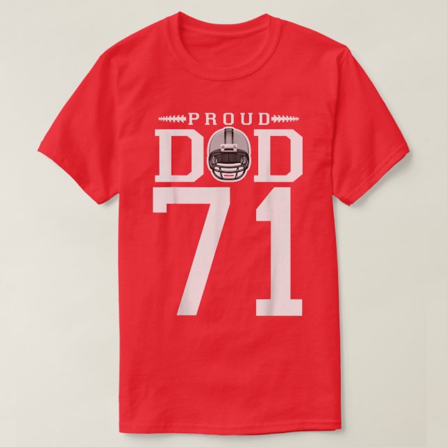 Kundenspezifische Nummer 71 Proud Football Vater P T-Shirt (Design vorne)