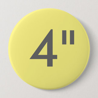 Kundenspezifischer Druck 4" enorme runde Button