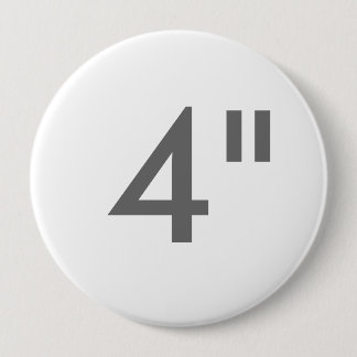 Kundenspezifischer Druck 4" enorme runde Button