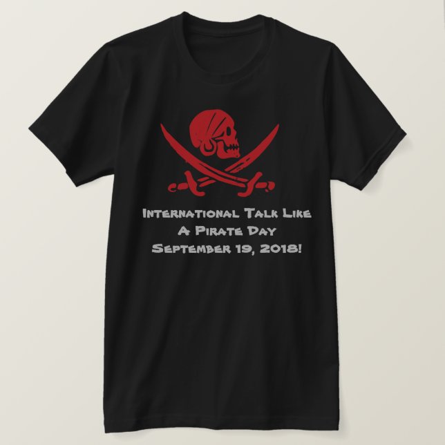 Kundenspezifisches Gespräch wie ein Piraten-TagesT T-Shirt (Design vorne)