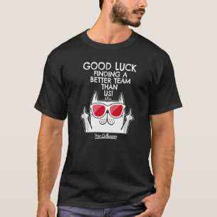 Kündigung Arbeitsplatz Abschied Kollege Auf Wieder T-Shirt