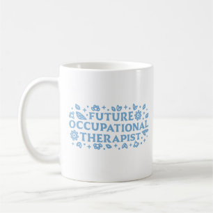 Künftige Berufstherapeutin OT ästhetische Kaffeetasse