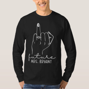 Künftige Frau Bryant New Bridal wird Verlobte Bach T-Shirt