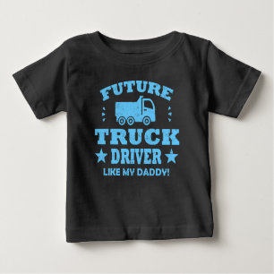 KÜNFTIGE LKW-TREIBER WIE MEIN DADDY! BABY T-SHIRT
