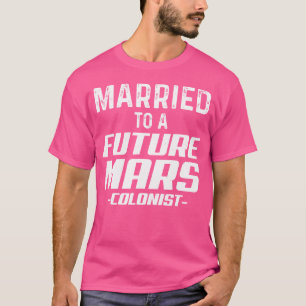 Künftige Mars kolonistische Verheiratete Sonnenast T-Shirt