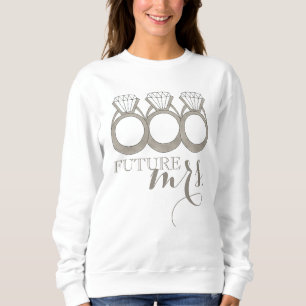 Künftige MRS. Bride-to-be-Diamond-Verlobung Sweatshirt