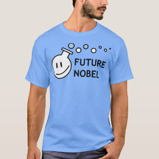 KÜNFTIGE NOBELPREISE HIER 1 T-Shirt