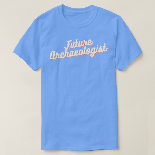 Künftiger Archäologe 2 T-Shirt (Design vorne)