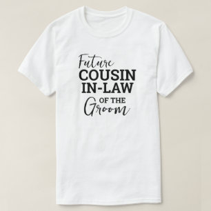 Künftiger Cousin im Gesetz der Groom-WV-Hochzeit T-Shirt