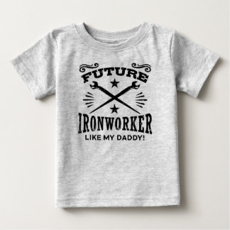 Künftiger Eisenarbeiter wie mein Vater Baby T-shirt