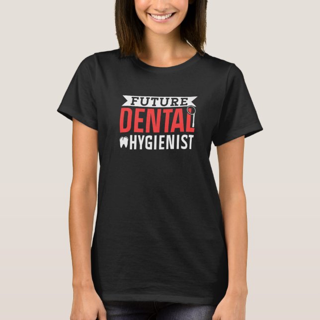 Künftiger Zahnarzthygieniker Kliniktee T-Shirt (Vorderseite)