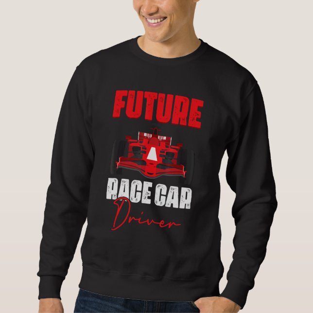 Künftiges Race Car Driver Auto Rennen für ein Race Sweatshirt (Vorderseite)