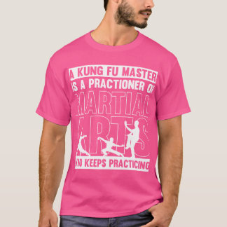 Kung Fu Master ist ein Praktikant von Kampfkünsten T-Shirt