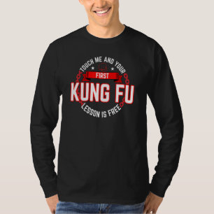 Kung Fu Touch me Lektion ist kostenlos T-Shirt